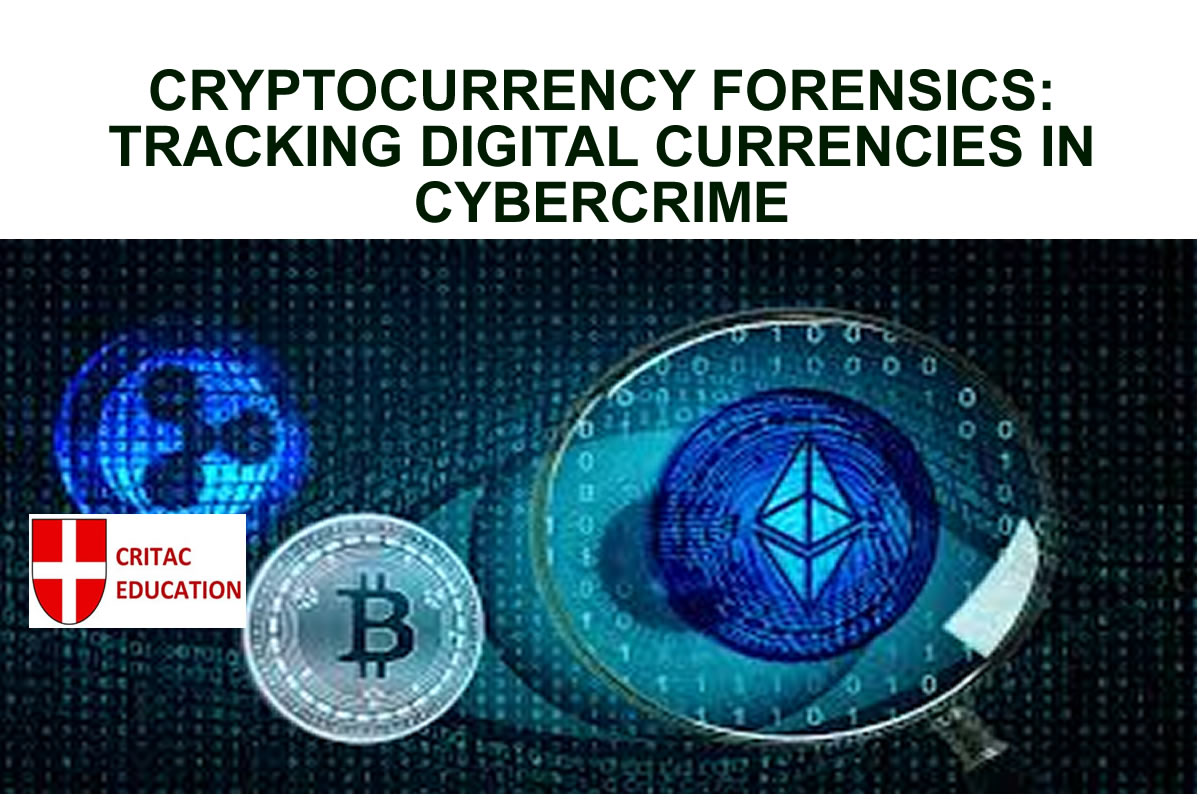 Course Details : CRYPTOCURRENCY FORENSICS: TRACKING DIGITAL CURRENCIES IN  CYBERCRIME